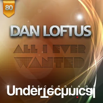 All I Ever Wanted by Dan Loftus