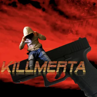 Killmerta by Killmerta