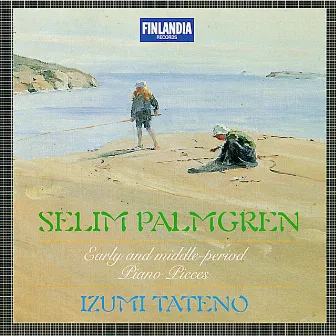 Palmgren : Early and Middle-Period Piano Pieces by Selim Palmgren