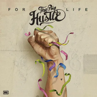 For Life by The Big Hustle