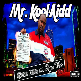 $ue Me or Sign Me by Mr. Kool-Aidd