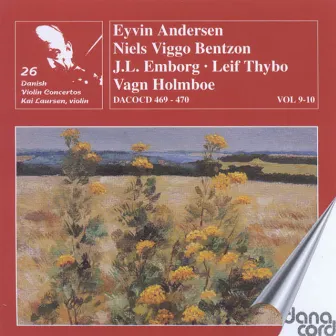 Danish Violin Concertos Vols. 9 and 10 - Andersen, E. / Bentzon, N.V. / Emborg, J.L. / Thybo, L. / Holmboe, V. by Kai Laursen