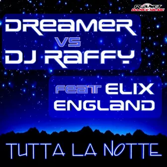 Tutta La Notte by Dreamer