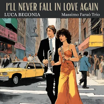 I'll never fall in love again by Luca Begonia