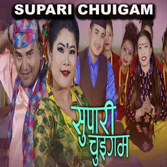 Supari Chuigam by Baikuntha Mahat