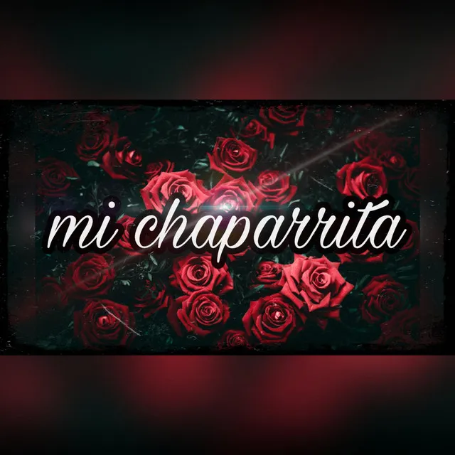 Mi chaparrita 