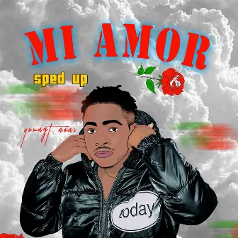 Mi Amor Sped Up by YoungT Noni