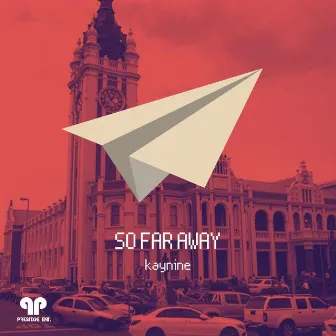 So Far Away by Kaynine Deep