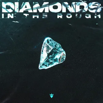 Diamonds in the Rough by ILL B