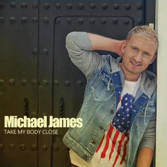 Take my body close (Radio edit) by Michael James