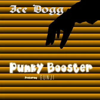 Punky Booster by Ice Dogg