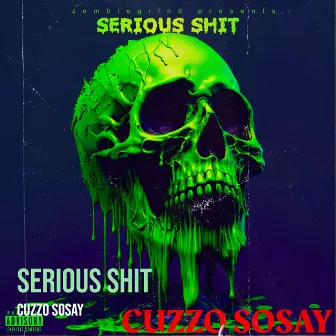 Serious Shit by Cuzzo Sosay