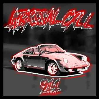 911 by Abxssal Cxll