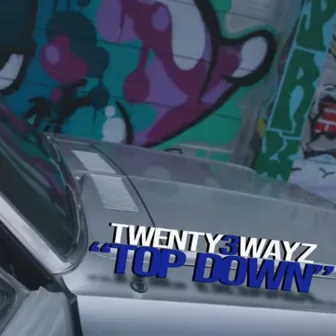 top down by Twenty3wayz