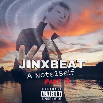 A Note2Self Part.2 by Jinxbeat