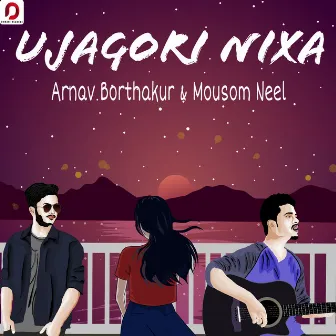 Ujagori Nixa by Arnav Borthakur