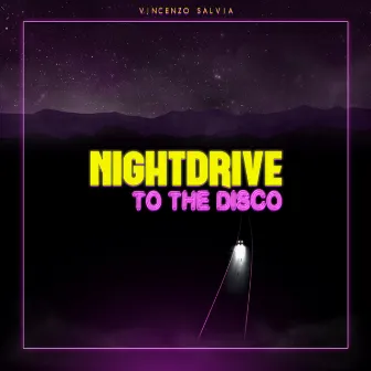 Nightdrive to the Disco by Vincenzo Salvia