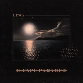 Escape Paradise by Lewa