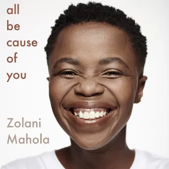 All Because Of You by Zolani Mahola