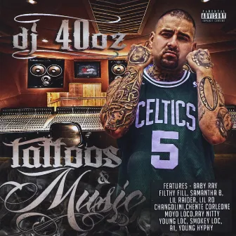 Tattoos & Music by DJ 40oz