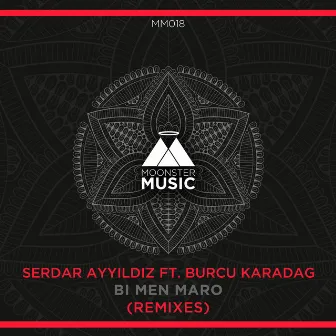 Bi Men Maro (Remixes) by Serdar Ayyıldız