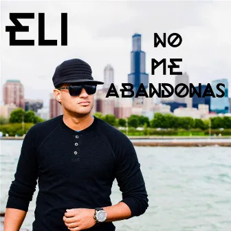 No Me Abandonas by Eli