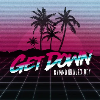 Get Down by Alex Rey