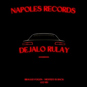 Dejalo Rulay by Mestizo Is Back