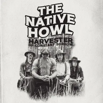 Harvester of Constant Sorrow by The Native Howl