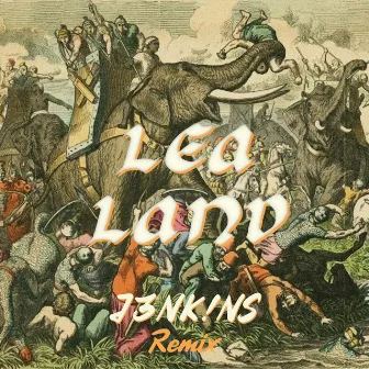 Lea Land (J3NK!NS Remix) by J3NK!NS