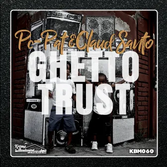 Ghetto Trust by PC Pat