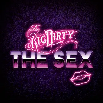 The Sex by The Big Dirty