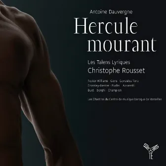 Dauvergne: Hercule mourant by Antoine Dauvergne