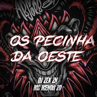 OS PECINHA DA OESTE by MC MENOR ZO