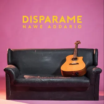 Disparame by Nawe Addario