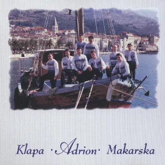 Klapa 'adrion', Makarska by Klapa Adrion