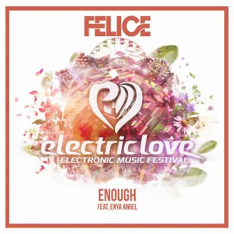 Enough (Remixes) [feat. Enya Angel] by Felice