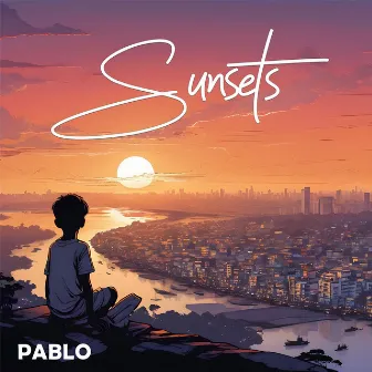 Sunsets by PABLO