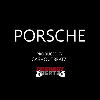 Porsche by CashoutBeatz