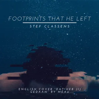 Footprints that he left (English Cover) by Stef Classens