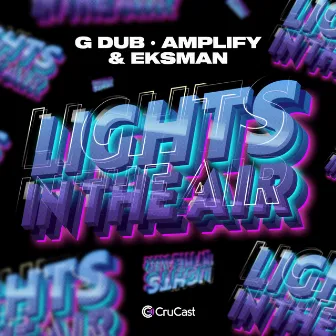 Lights In The Air by G Dub