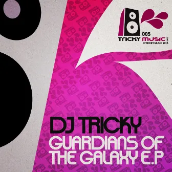 Guardians of the Galaxy EP by Dj Tricky