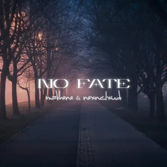 NO FATE by NEXNCLXUD