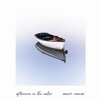 Afternoon on the Water by Amor Omnia