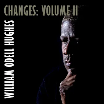 Changes: Vol.2 by William Odell Hughes