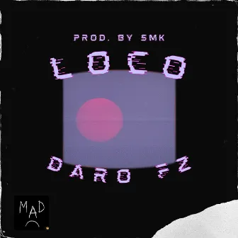 Loco by DARO FZ