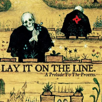 A Prelude to the Process by Lay It On The Line