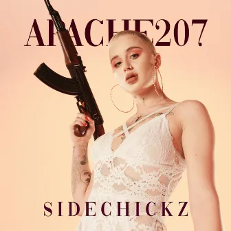 SIDECHICKZ by Apache 207