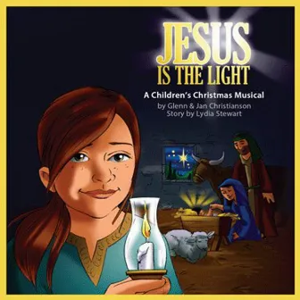 Jesus Is the Light by Glenn Christianson