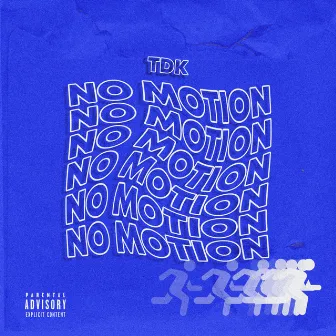 No Motion by TDK